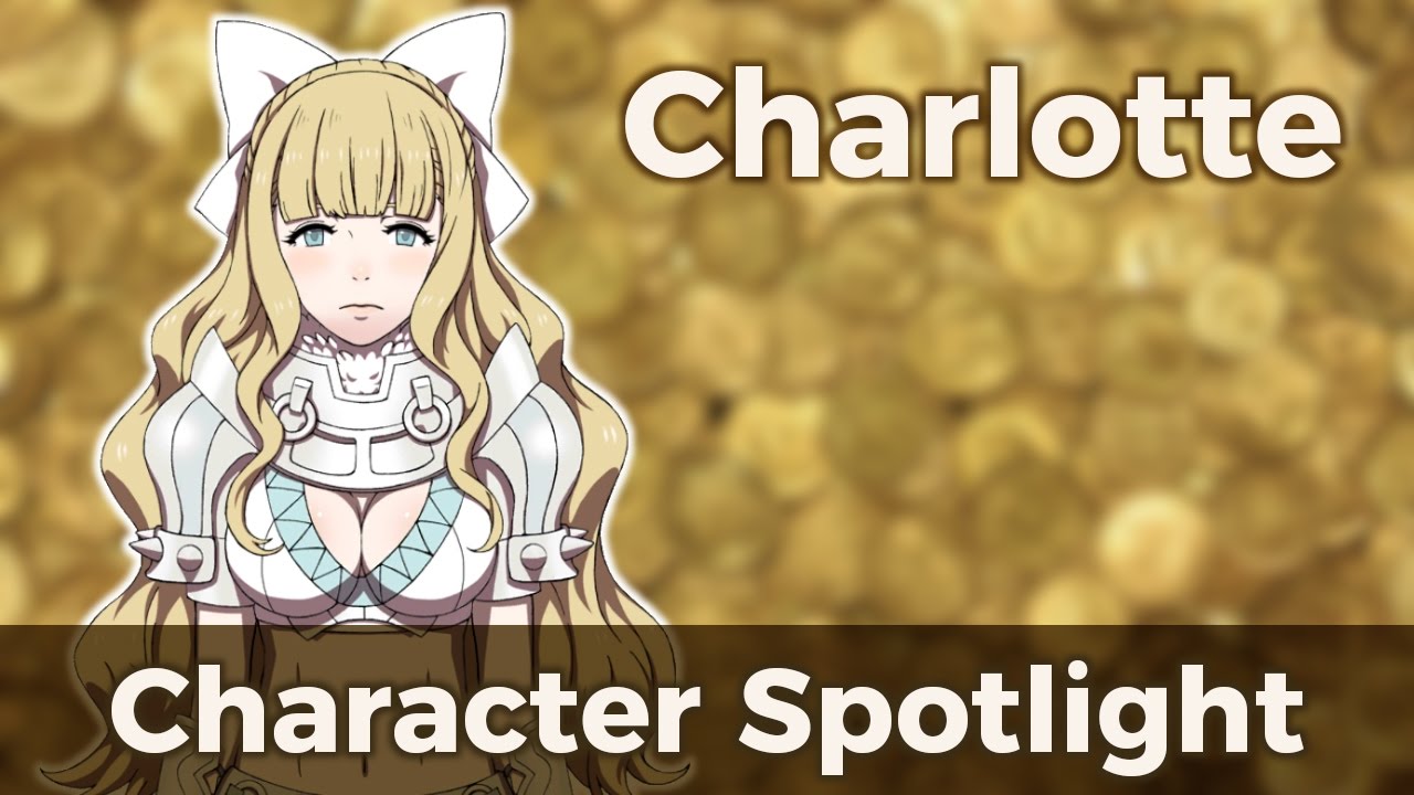 Fire Emblem Character Spotlight: Charlotte