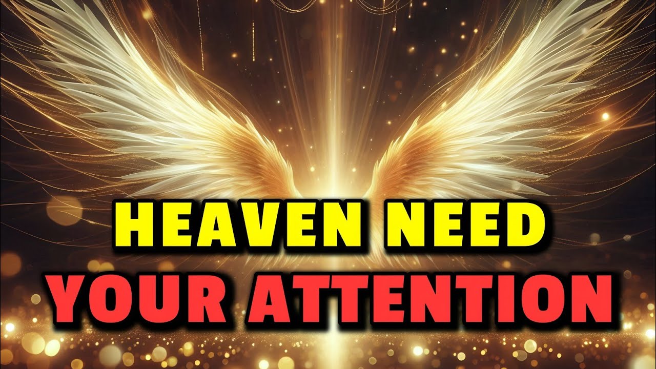 Chosen One, Heaven Needs Your Full Attention.