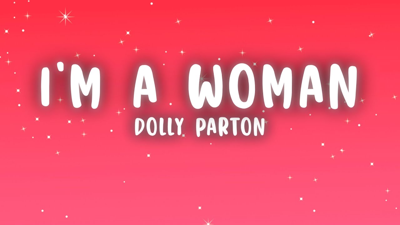 Dolly Parton - Just Because I'm a Woman (Lyrics)