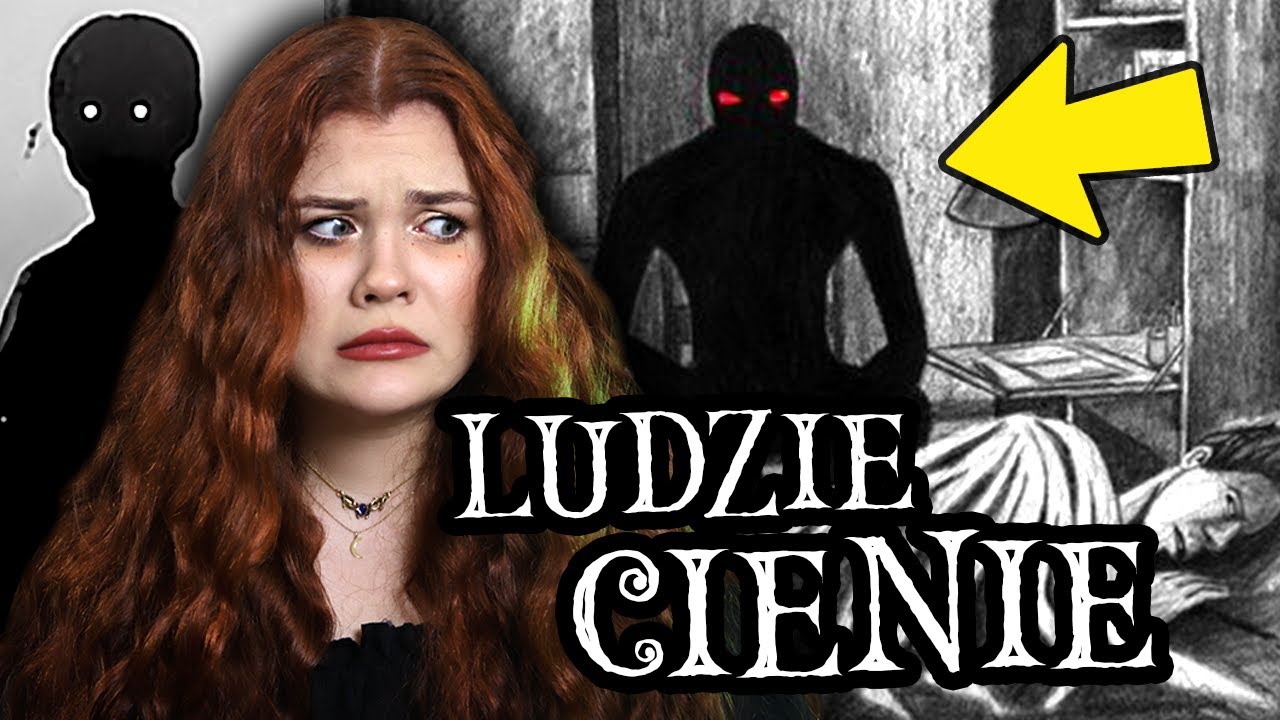 LUDZIE CIENIE - CZY NAPRAWDĘ ISTNIEJĄ? CZYM SĄ? JAK SIĘ PRZED NIMI CHRONIĆ 💀