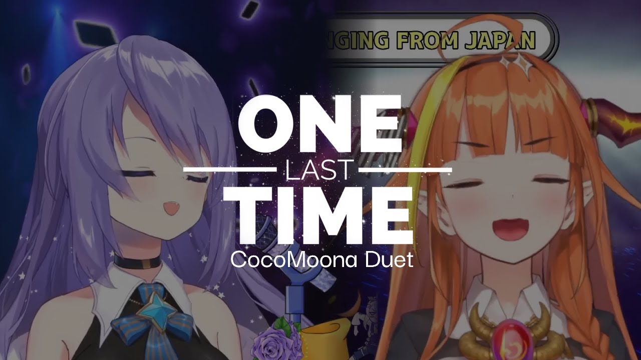 [Hololive Duet] Kiryu Coco & Moona Hoshinova - One Last Time
