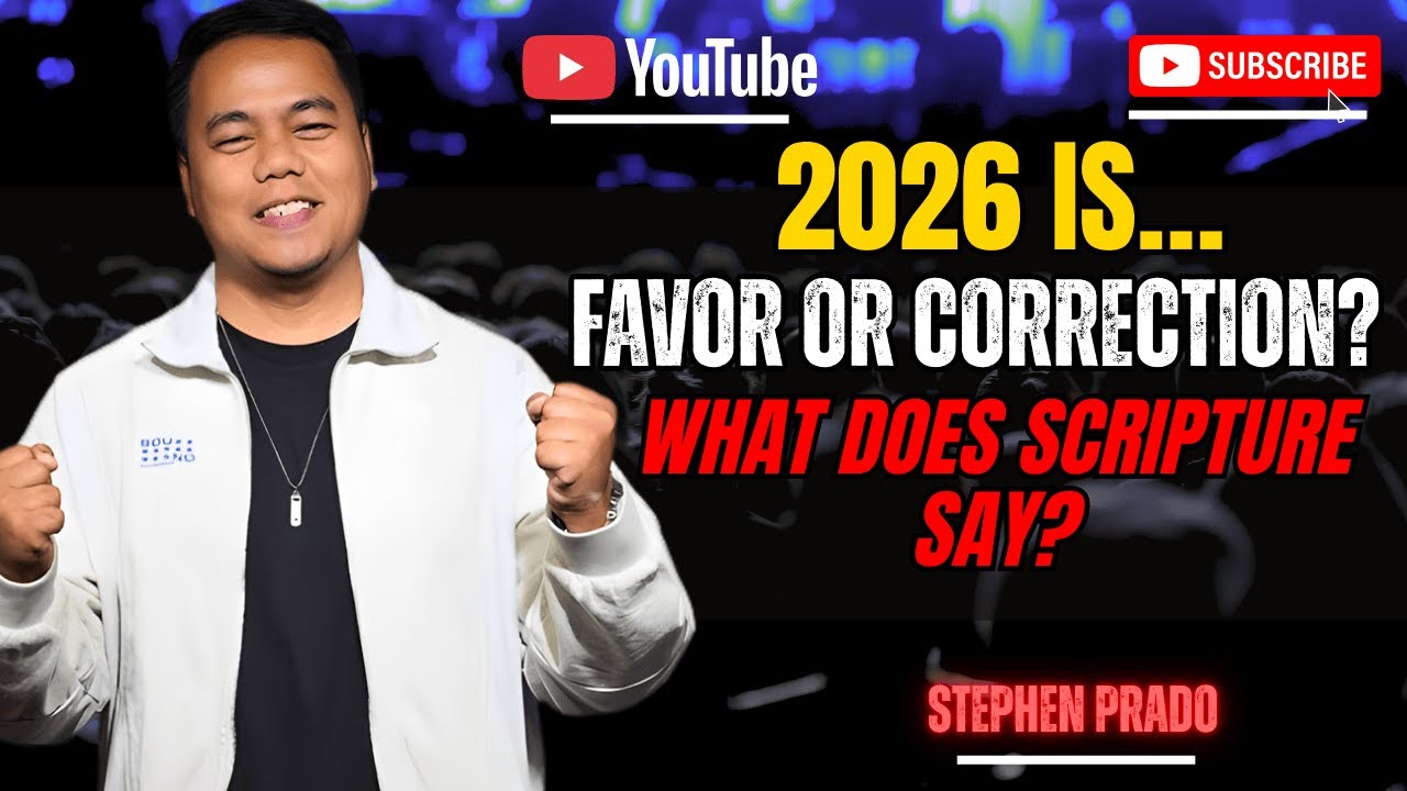 Stephen Prado Preaching Latest - 2026: A Year of Favor or Correction? What Scripture Points To