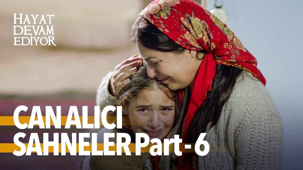 Hayat Devam Ediyor | 6. Bölümün En Can Alıcı Sahneleri