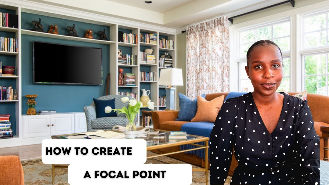 Design Series | 9 Ways to Create a Focal Point | Living Room Edition