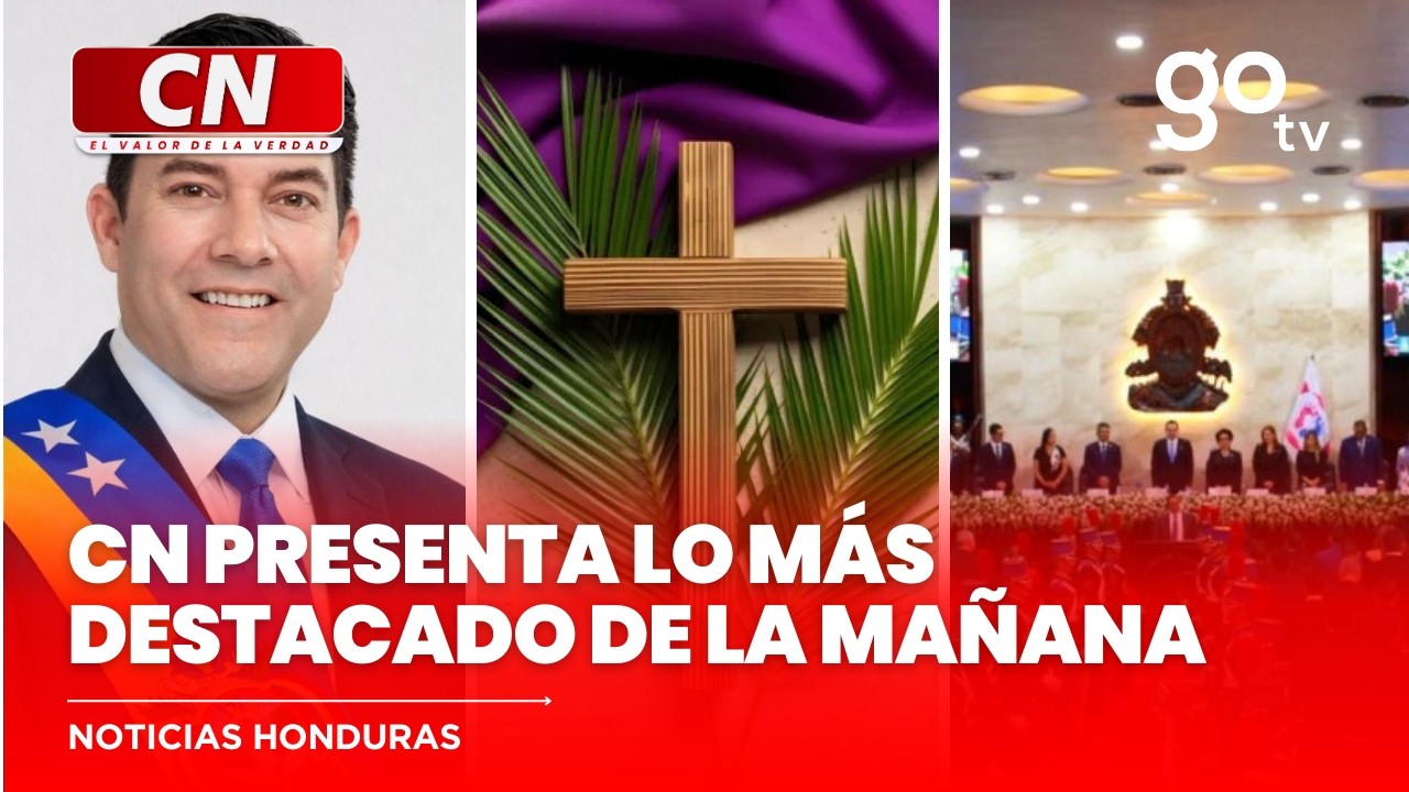 📌Zelaya evalúa rotonda al sur, Inicia Cuaresma en Honduras, Congreso impone código de vestimenta