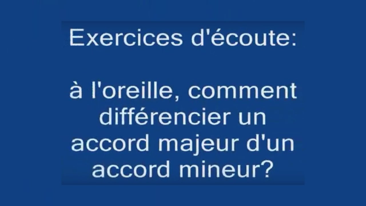 Comment reconnaître les accords majeurs ou mineurs 
