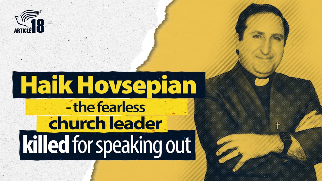 Haik Hovespian - the fearless church leader killed for speaking out