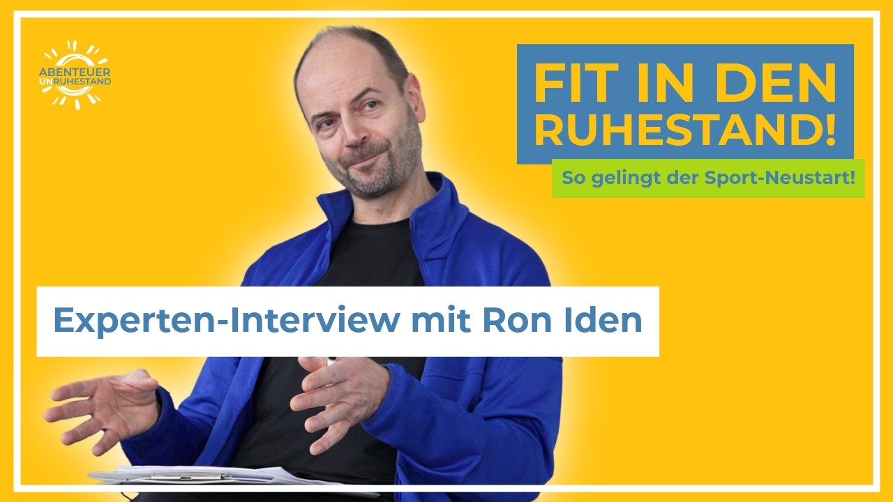 Fit in den Ruhestand: So gelingt der Sport-Neustart. Der Experten-Talk |  Abenteuer Unruhestand