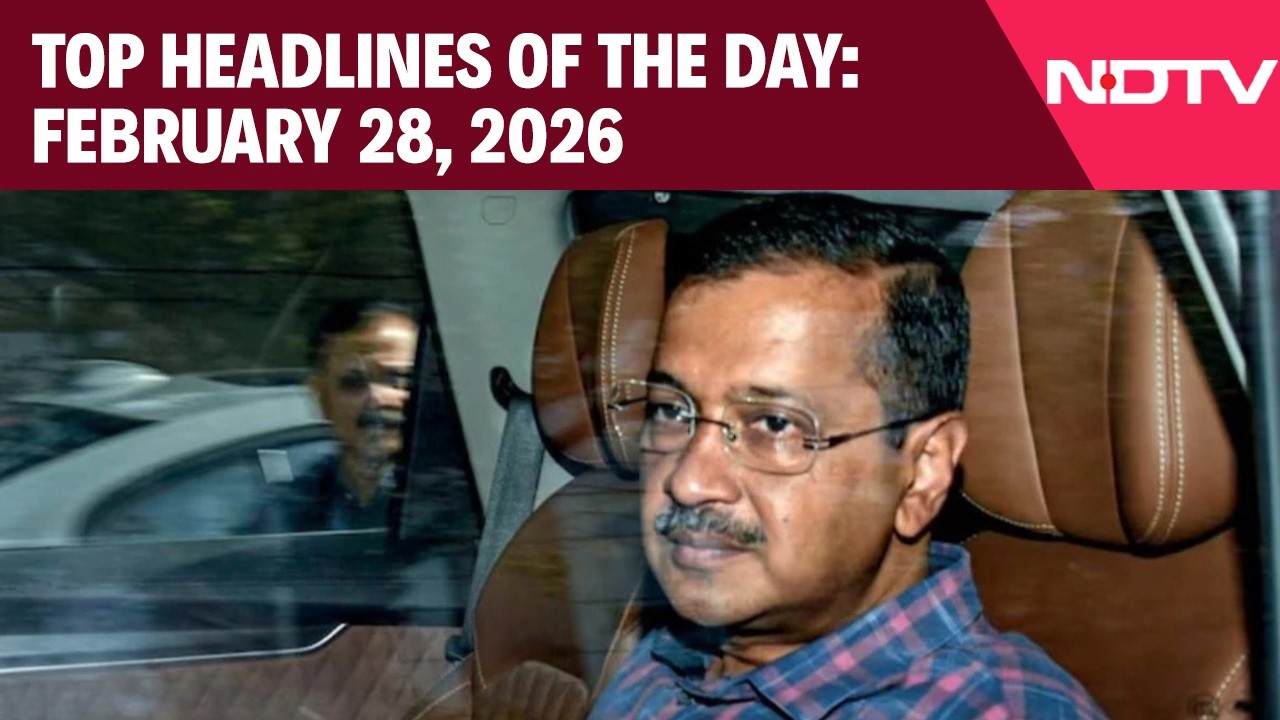 Court Relief For Arvind Kejriwal, Political War Erupts | Top Headlines Of Feb 28, 2025