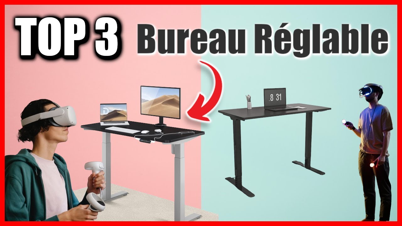 TOP 3 : BUREAU REGLABLE