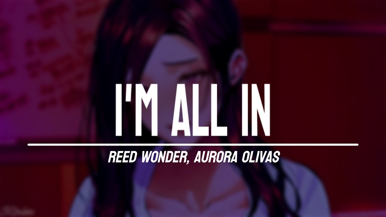 Reed Wonder, Aurora Olivas - I'm All In // Sub. Español