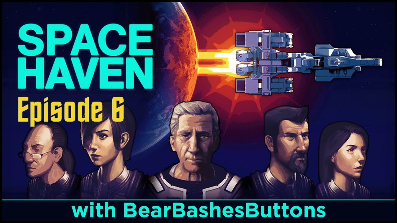 Space Haven Walkthrough, Episode 6
