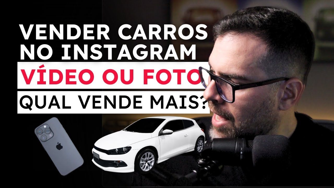 VENDER CARRO NO INSTAGRAM | Foto ou video?