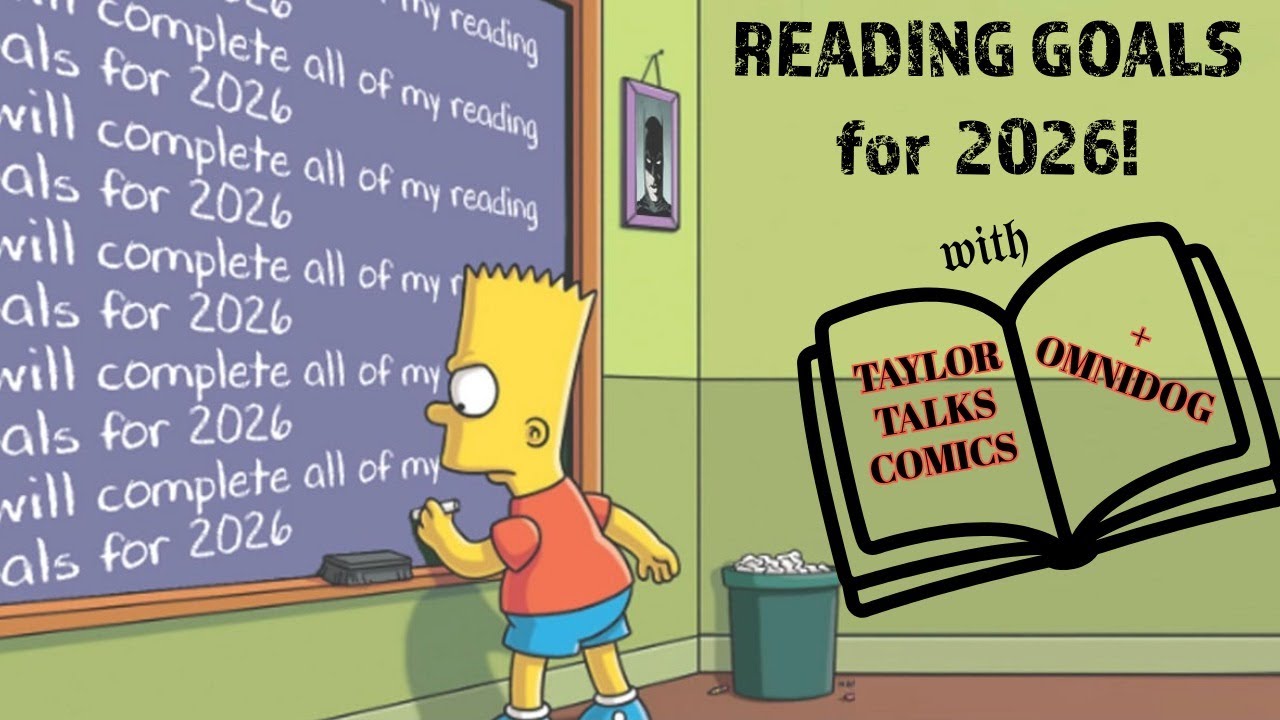 Reading Goals For 2026: With Omnidog and Taylor Talks Comics!