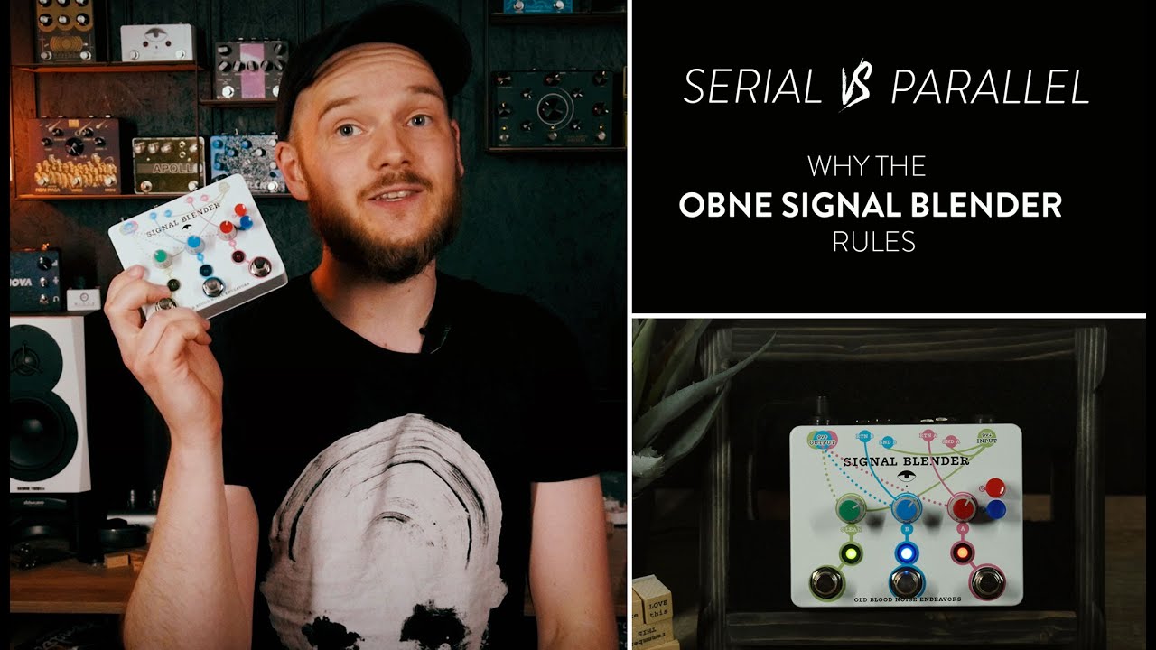 Serial Versus Parallel Signal Chains - Why You Need an Old Blood Noise Endeavors Signal Blender
