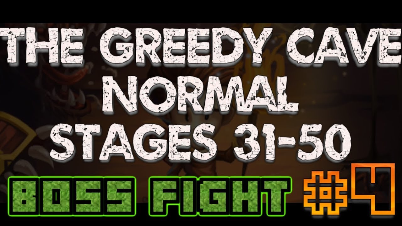 The Greedy Cave: #4 Normal Stage 40 Boss Fight - Stages 31 - 50