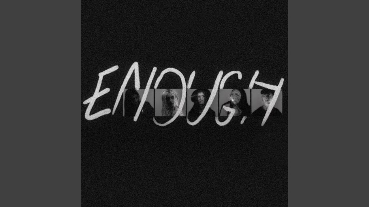Enough