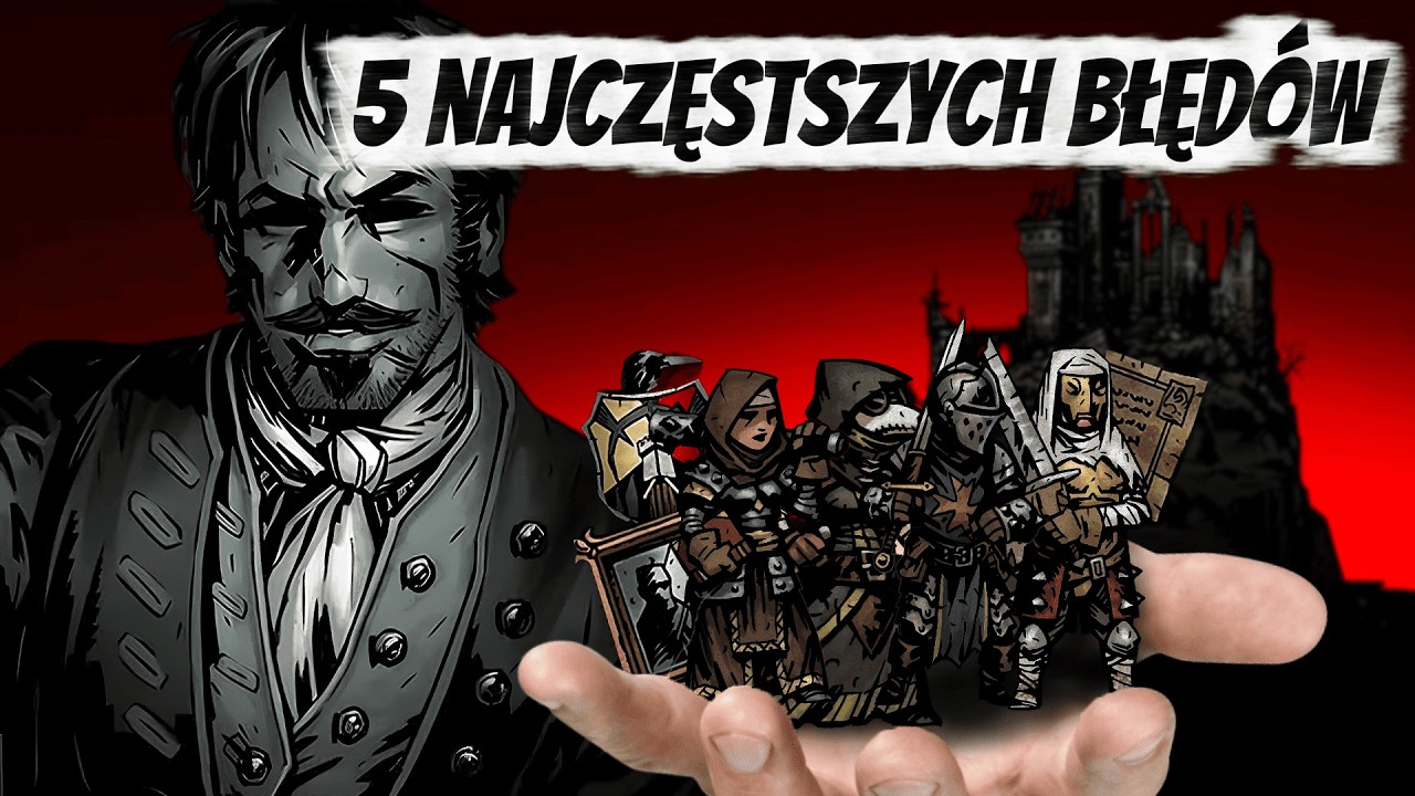 5 Najczęstszych błęd&oacute;w początkujących - Darkest Dungeon poradnik