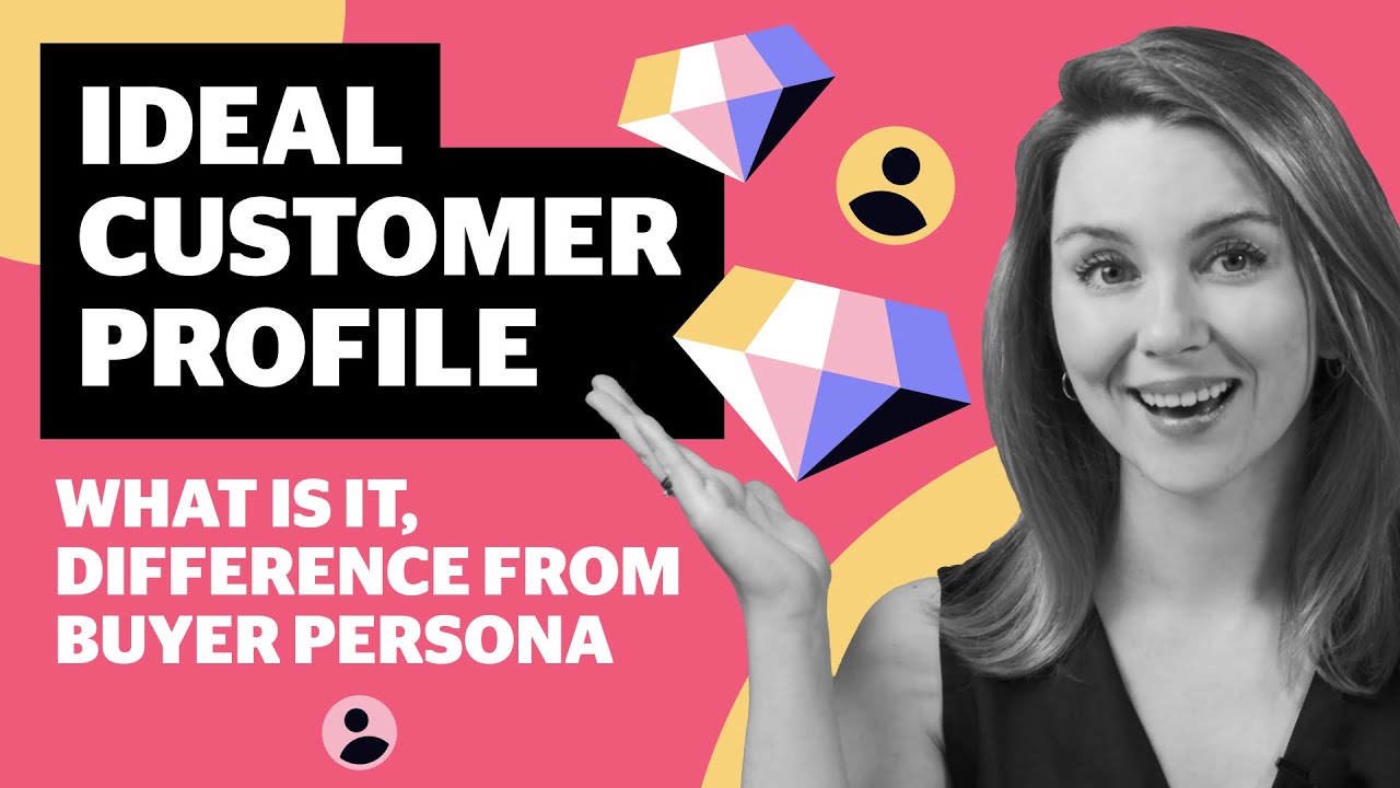 How to Define the Ideal Customer Profile and How That Is Different from Buyer Persona