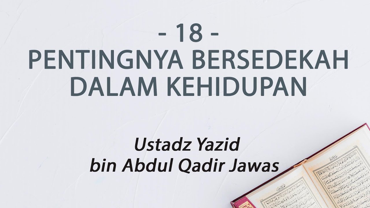 18. Pentingnya Bersedekah Dalam Kehidupan :: Ustadz Yazid bin Abdul Qadir Jawas