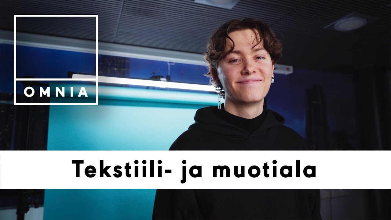 Tekstiili- ja muotiala | Omnia