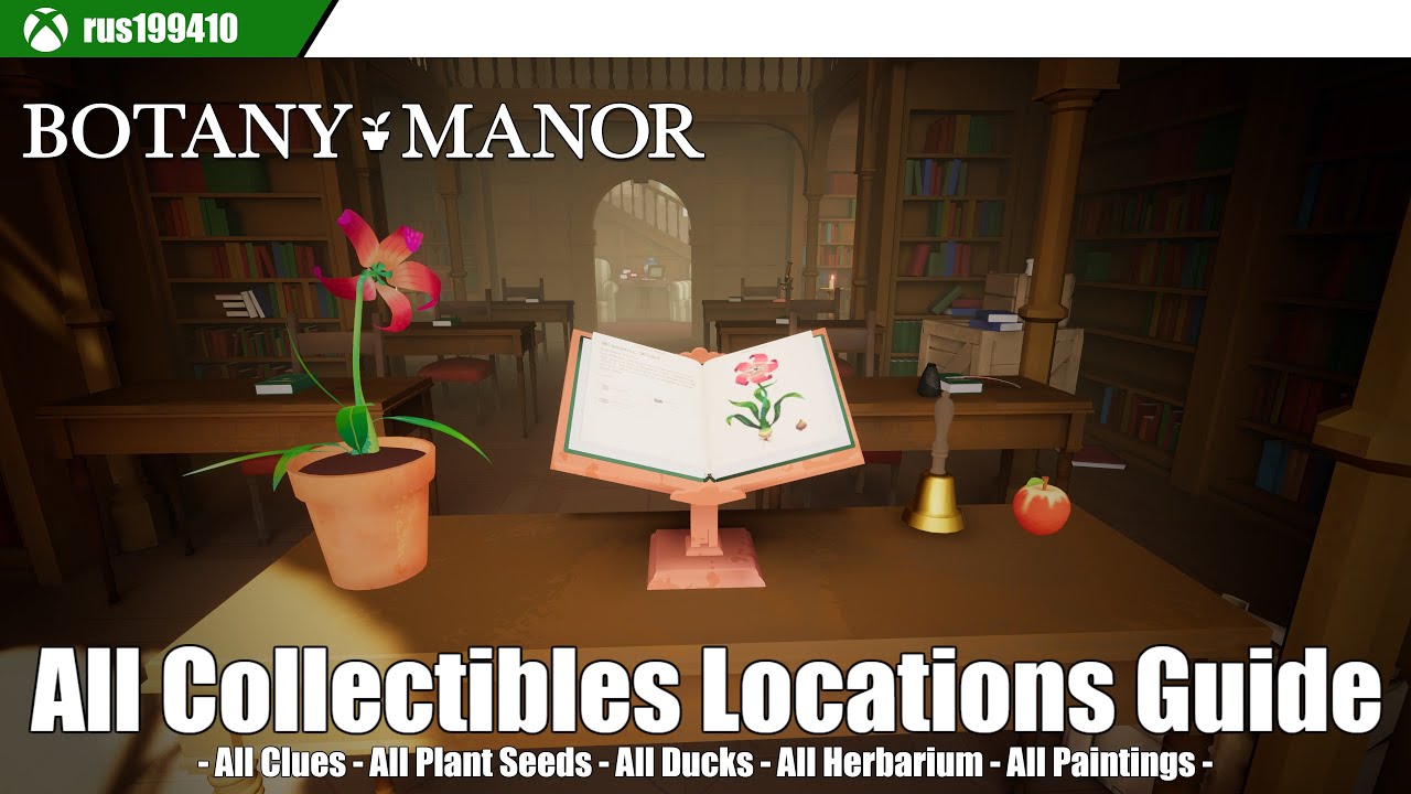 Botany Manor - All Collectibles Locations Guide (Trophy & Achievement Guide) rus199410