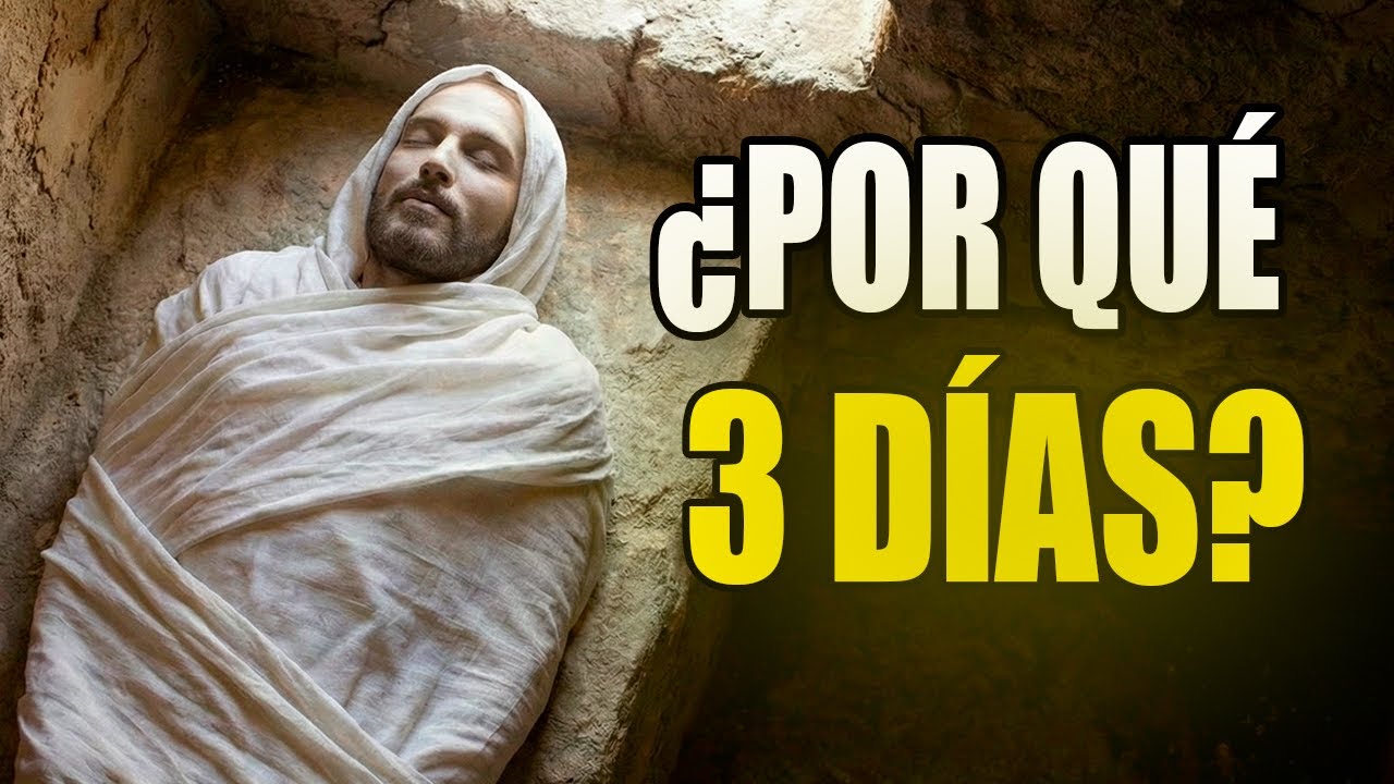 ¿Por qué JESÚS MURIÓ por 3 DÍAS?