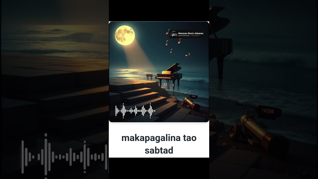 Makapagalina Tao sabtad❣️ #highlights #maranaosong #musicmix #viral 