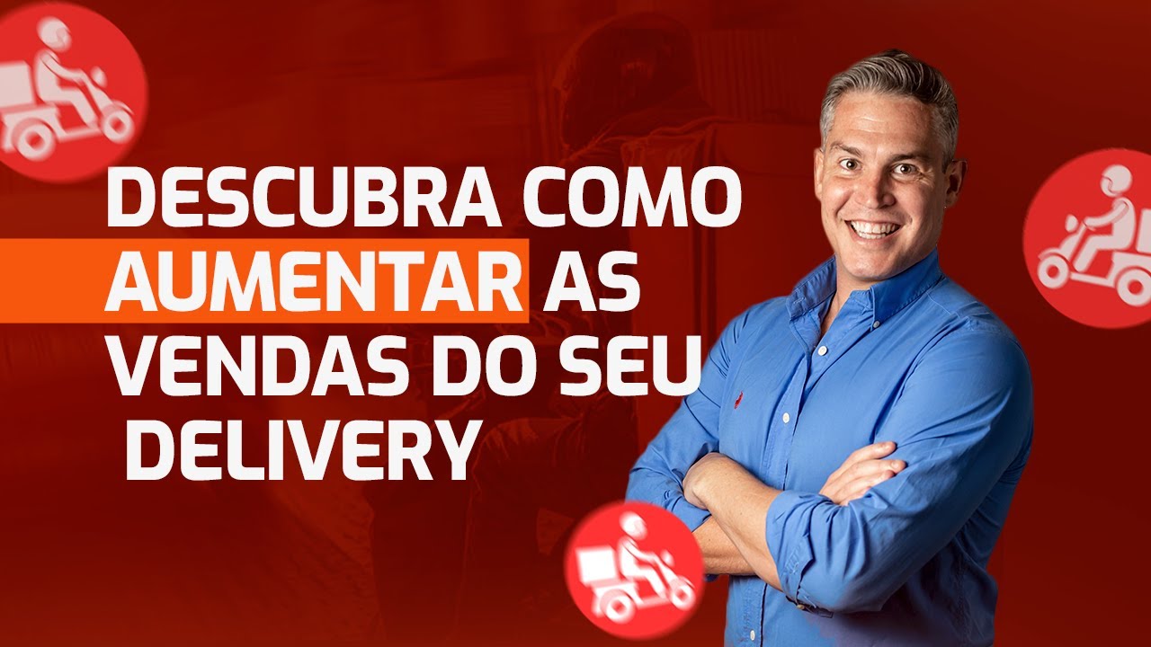 DESCUBRA COMO AUMENTAR AS VENDAS DO SEU DELIVERY