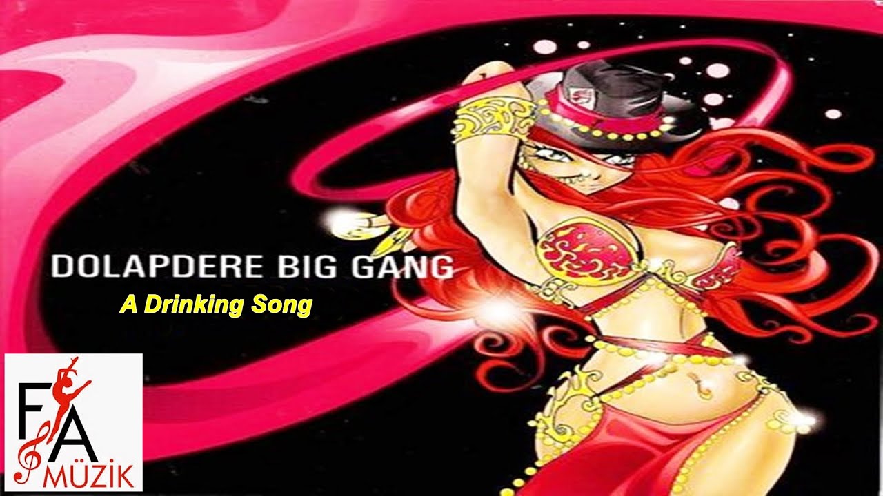 Dolapdere Big Gang  - A Drinking Song  (Official Lyric Video)