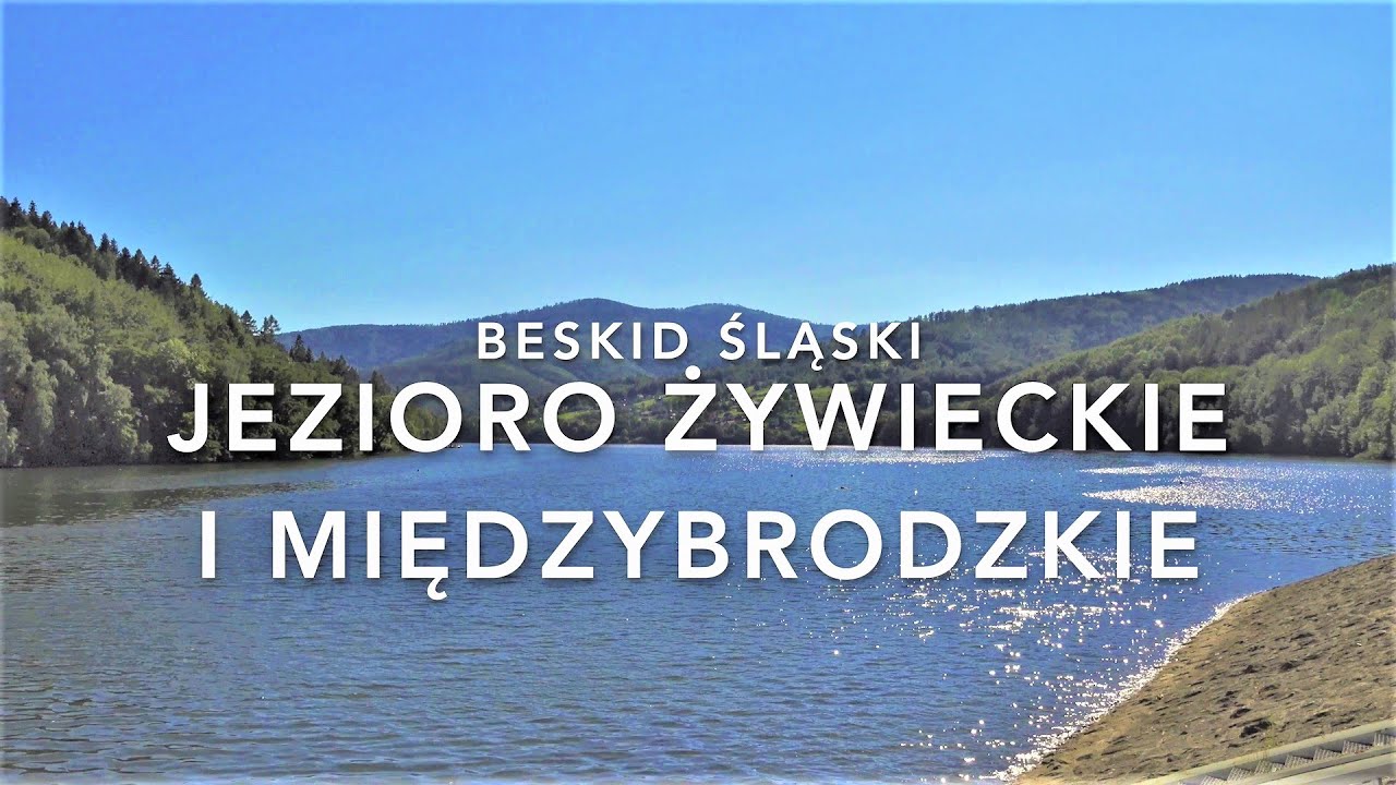 Jeziora Beskidu Śląskiego w pigułce - krótka informacja o jeziorze; Międzybrodzkim i Żywieckim