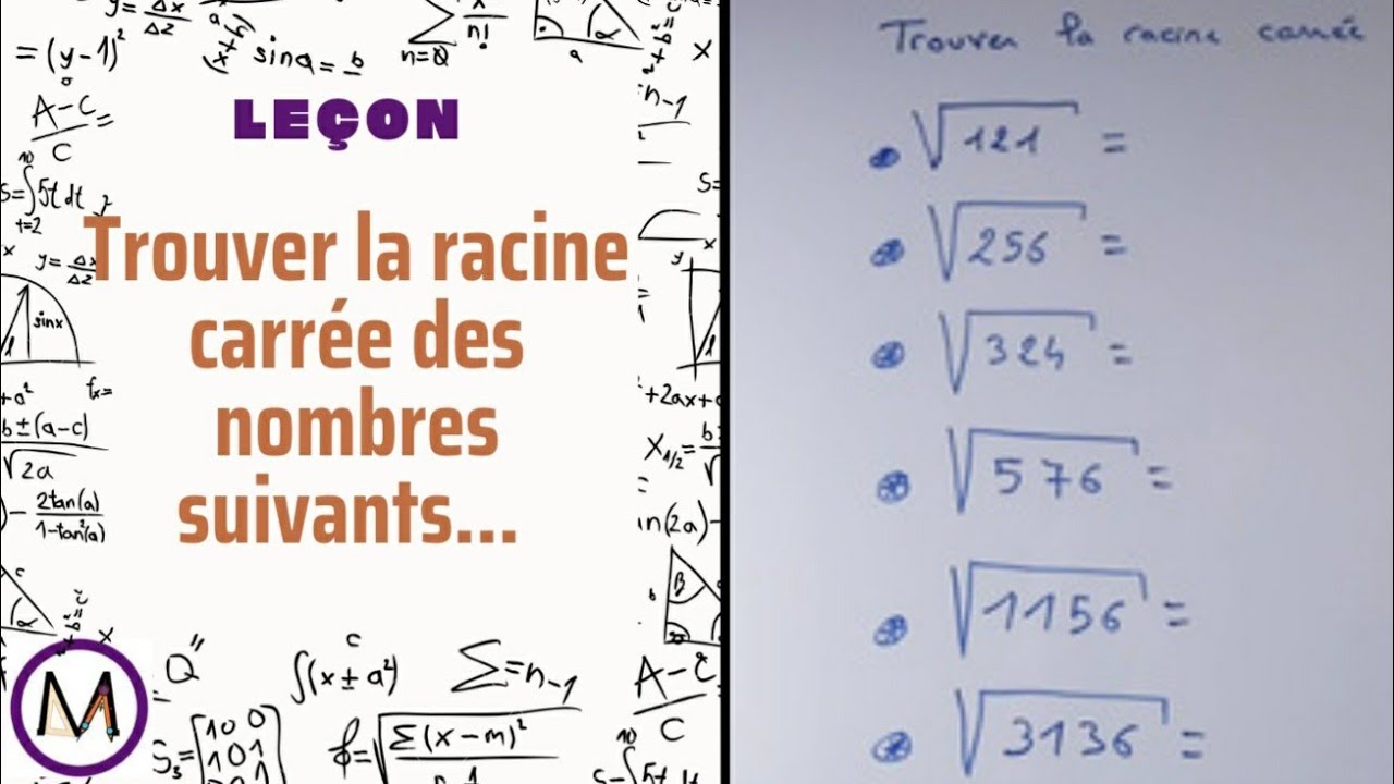 Trouver la racine carrée des nombres suivants...