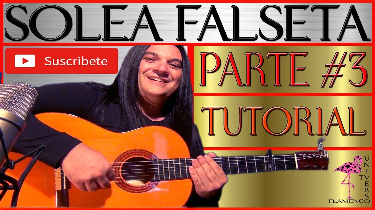 SOLEA FALSETA #3 TUTORIAL SUPER EXPLICADO (FLAMENCO PURO)