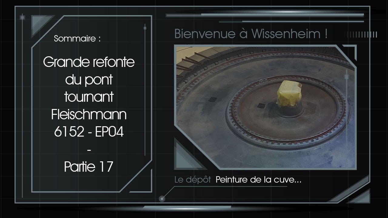 Dépôt - Pont tournant - Partie 17