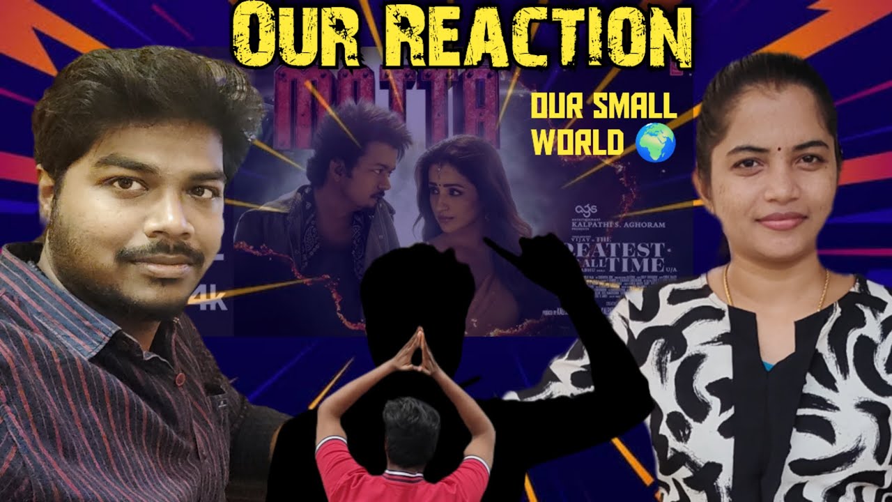 Matta Video song |Our Reaction |Our Small World 🌍 
