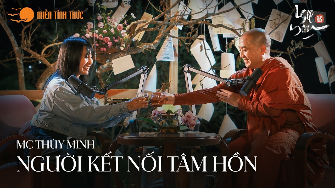 Người kết nối tâm hồn - MC Thùy Minh, Thầy Minh Niệm l Podcast I See You l Tập 04