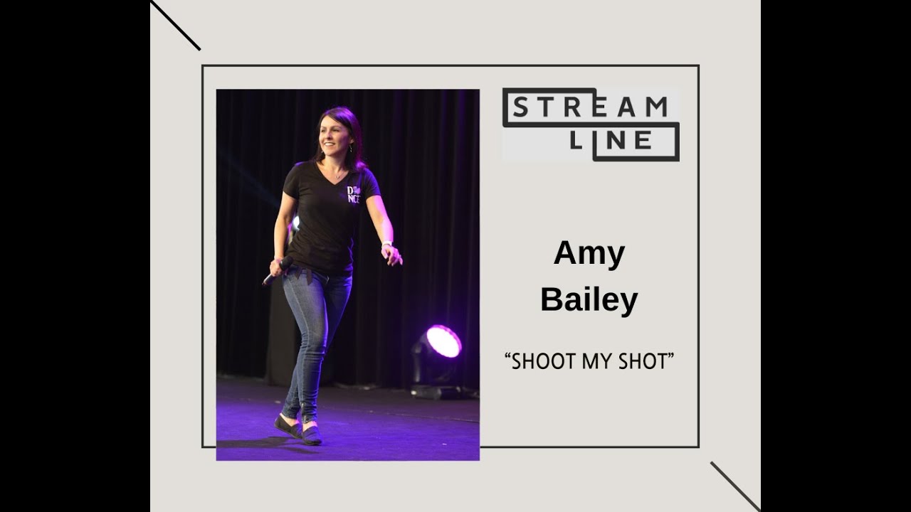SHOOT MY SHOT -  STREAMLINE WEEK 2  - AMY BAILEY