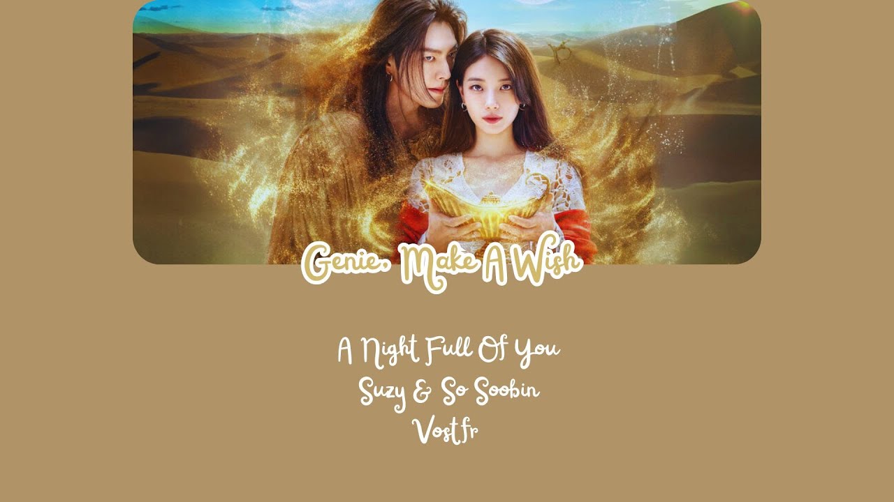 A Night Full Of You - Suzy & So Soobin (Genie, Make A Wish OST Part 1) - VOSTFR