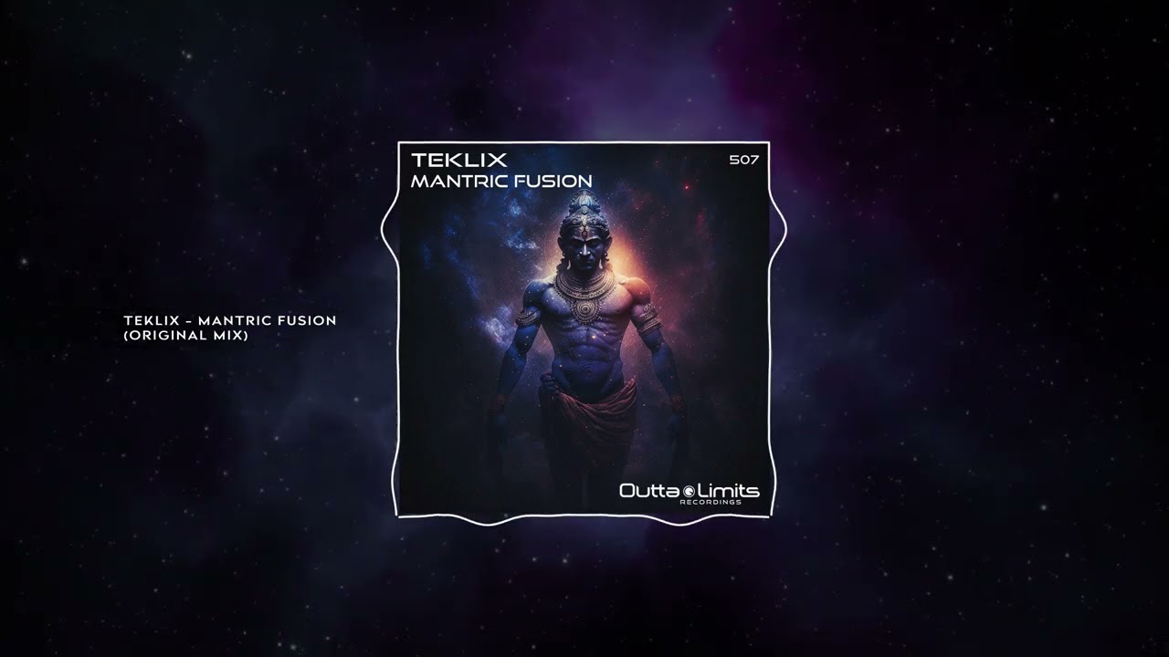 Teklix - Mantric Fusion (Original Mix) [Outta Limits]