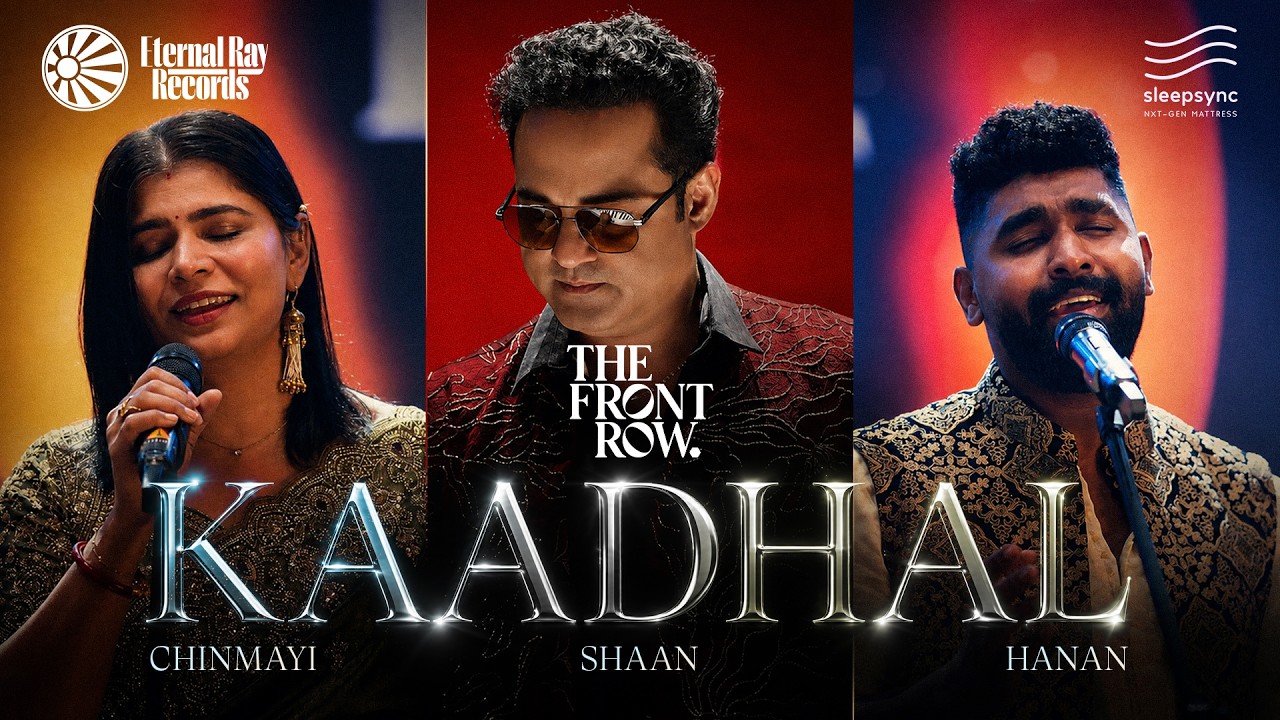KAADHAL OFFICIAL MUSIC VIDEO | SHAAN RAHMAN | CHINMAYI SRIPADA | HANAN SHAH | THE FRONT ROW | ERR