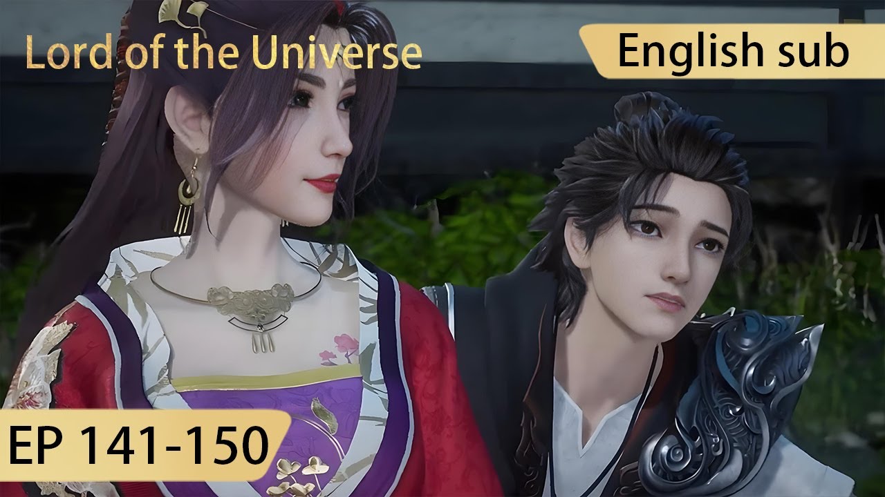[Eng Sub] Lord of the Universe 141-150 full episode Wan Jie Shen Zhu highlights