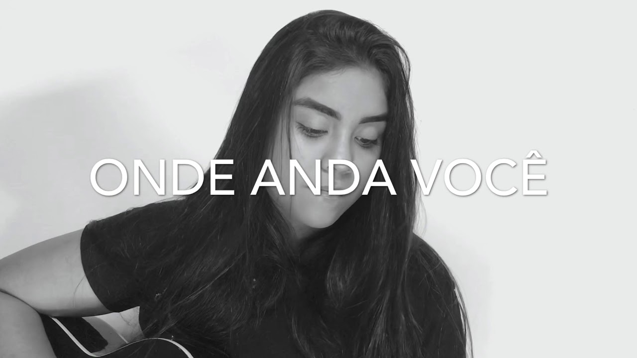 ONDE ANDA VOCÊ - Toquinho e Vinicius de Moraes ( Cover - @biatrindadeo )