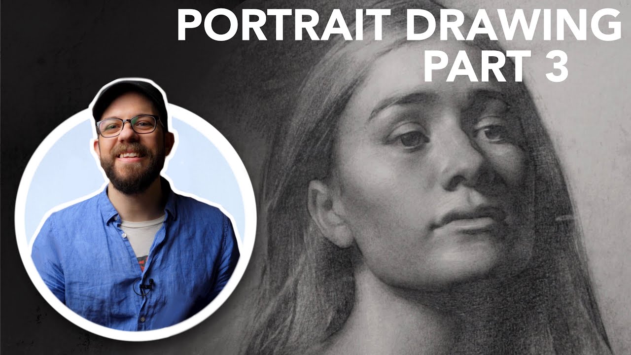 Portrait Drawing Pt. 3, with Stephen Bauman
