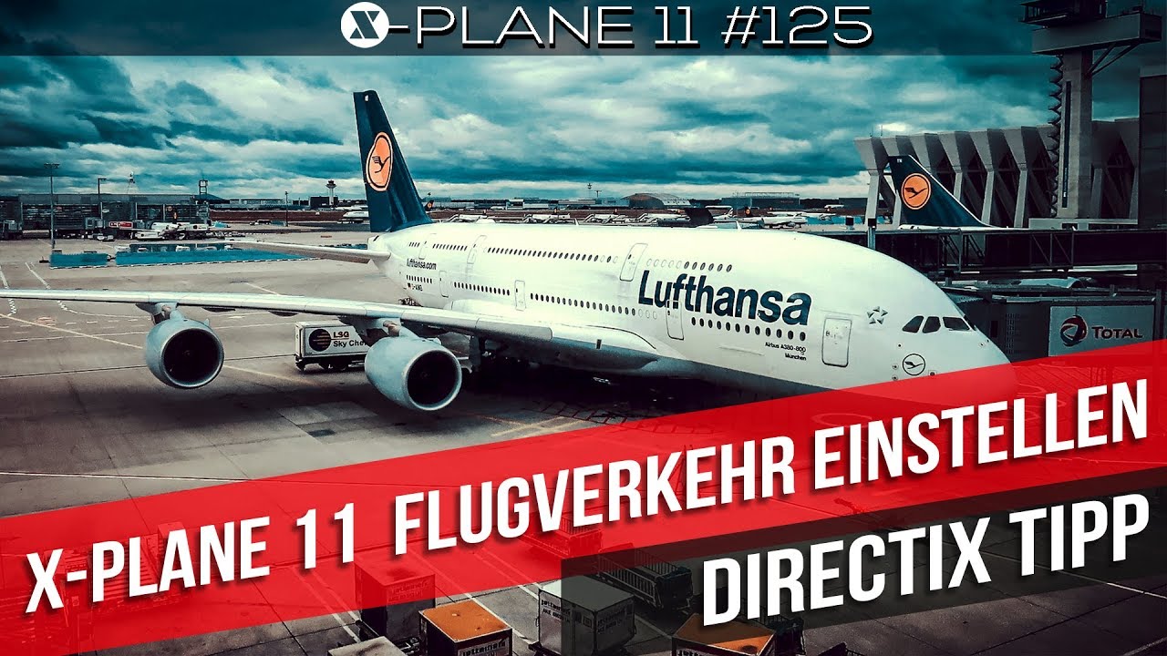 X-Plane 11 - Flugverkehr (KI) ganz einfach konfigurieren | Tipp | Gameplay deutsch PC Part 125