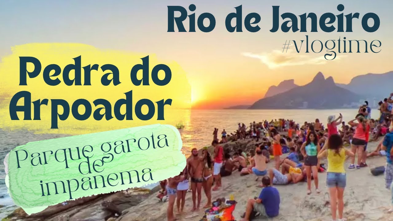 #vlogtime no Rio de Janeiro . Pedra do arpoador e parque garota de Ipanema.