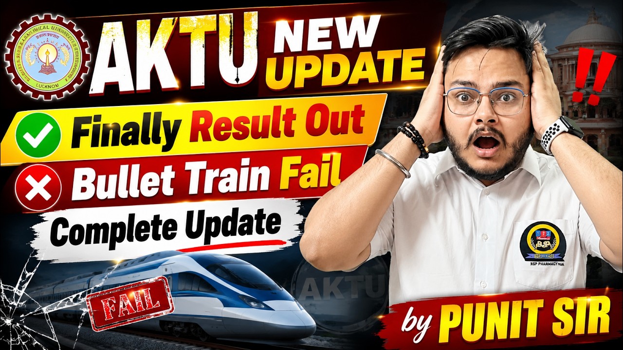 🚨 AKTU New Update 2026 | Finally Result Out 😍 | Bullet Train Fail? | Complete Update by Punit Sir