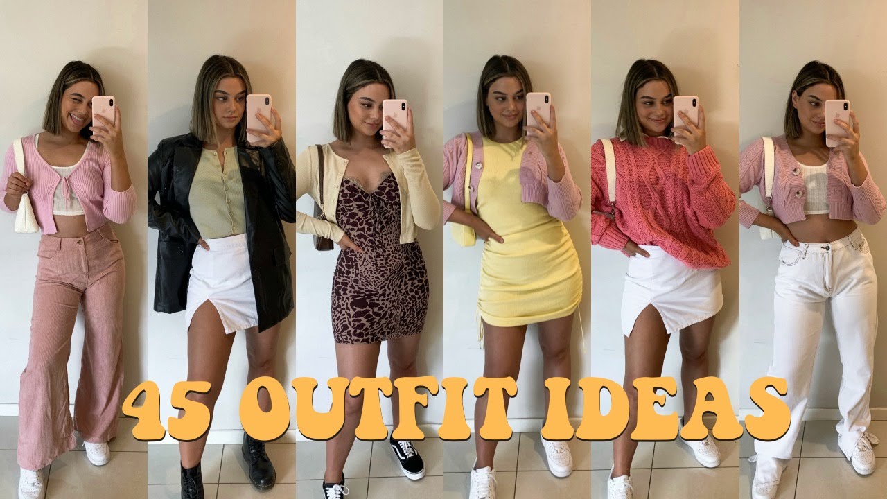 45 outfit ideas for when you don't know what to wear!