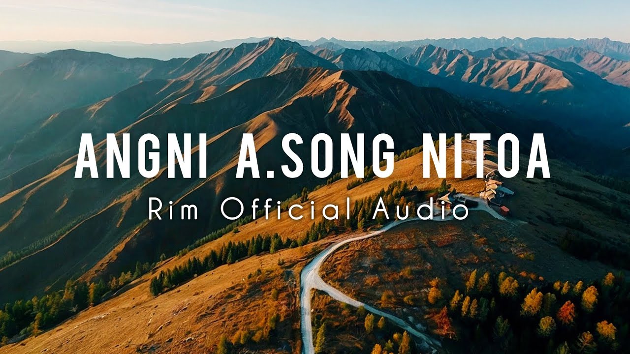 Rim - ANGNI A.SONG NITOA (Official audio)