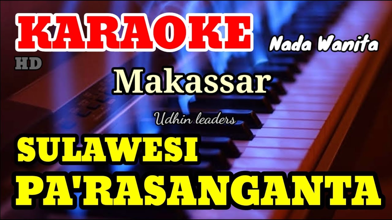 SULAWESI PA'RASANGANTA - Udhin Leaders - Nada Wanita [ KARAOKE/LIRIK ]