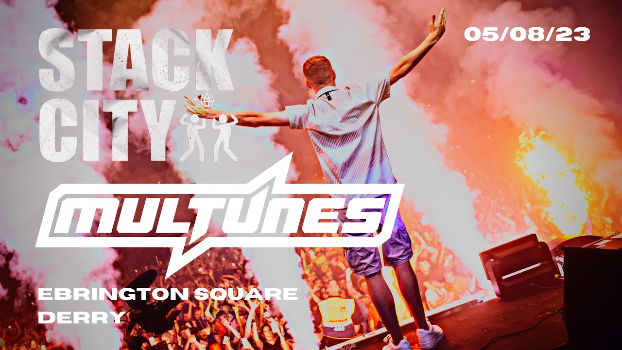 MULTUNES at Ebrington Square Derry | Stack City Raves